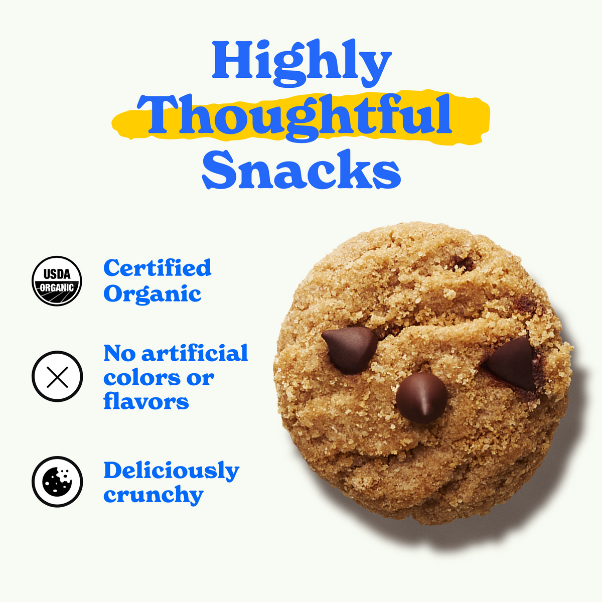 Highly thoughtful snacks: certified organic, no artificial colors or flavors, deliciously crunchy