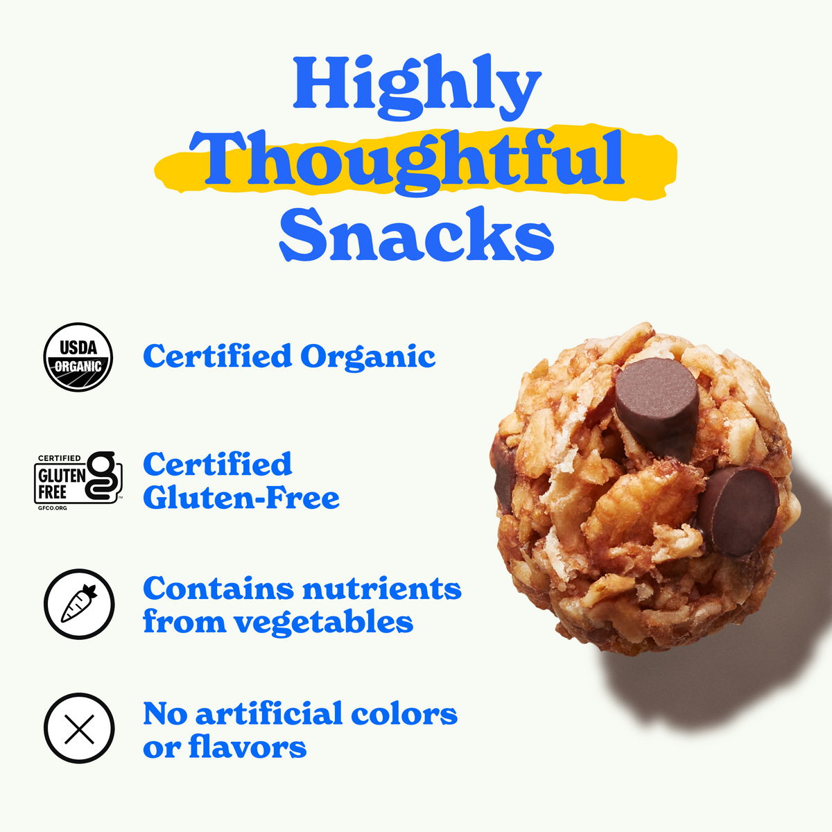 MadeGood granola ball with chocolate chips. Text reads: 'Highly Thoughtful Snacks.' Features include Certified Organic, Certified Gluten-Free, Nutrients from Vegetables, and No Artificial Colours or Flavours, with corresponding icons.