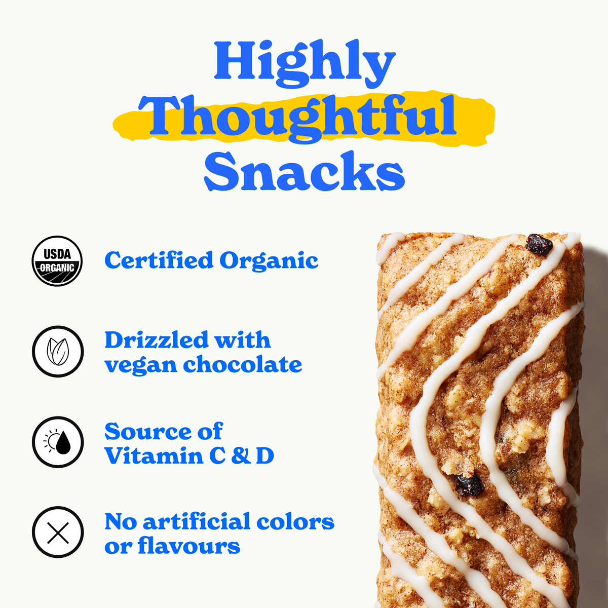 A blueberry soft-baked bar with white icing drizzle is shown on the right side. On the left, bold blue and yellow text reads "Highly Thoughtful Snacks." Below, icons with text highlight key features: "Certified Organic," "Drizzled with vegan chocolate," "Source of Vitamin C & D," and "No artificial colors or flavours.