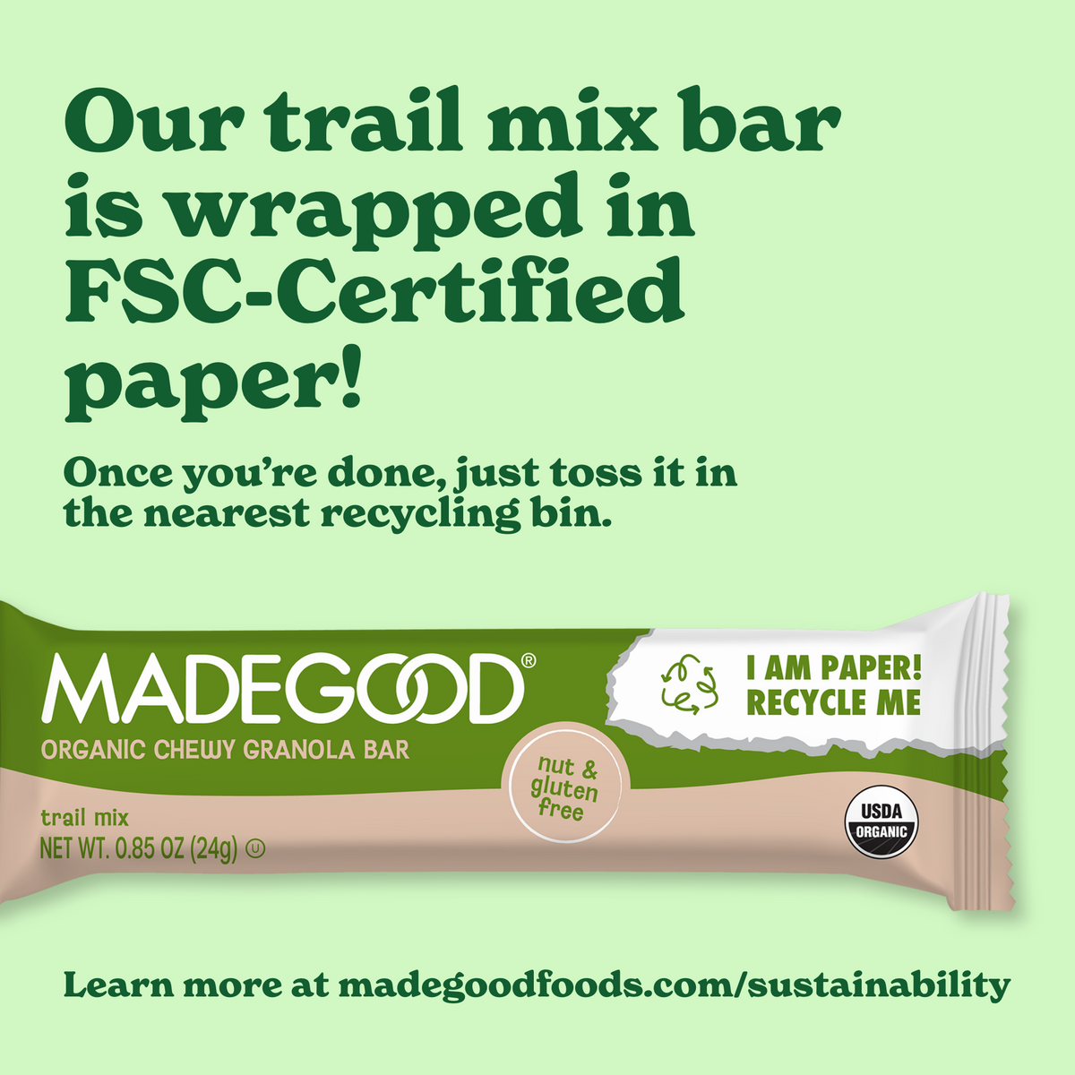 Granola bar wrapper with text: "Our trail mix bar is wrapped in FSC-Certified paper! Recycle once done." USDA Organic logo. MadeGood website link.