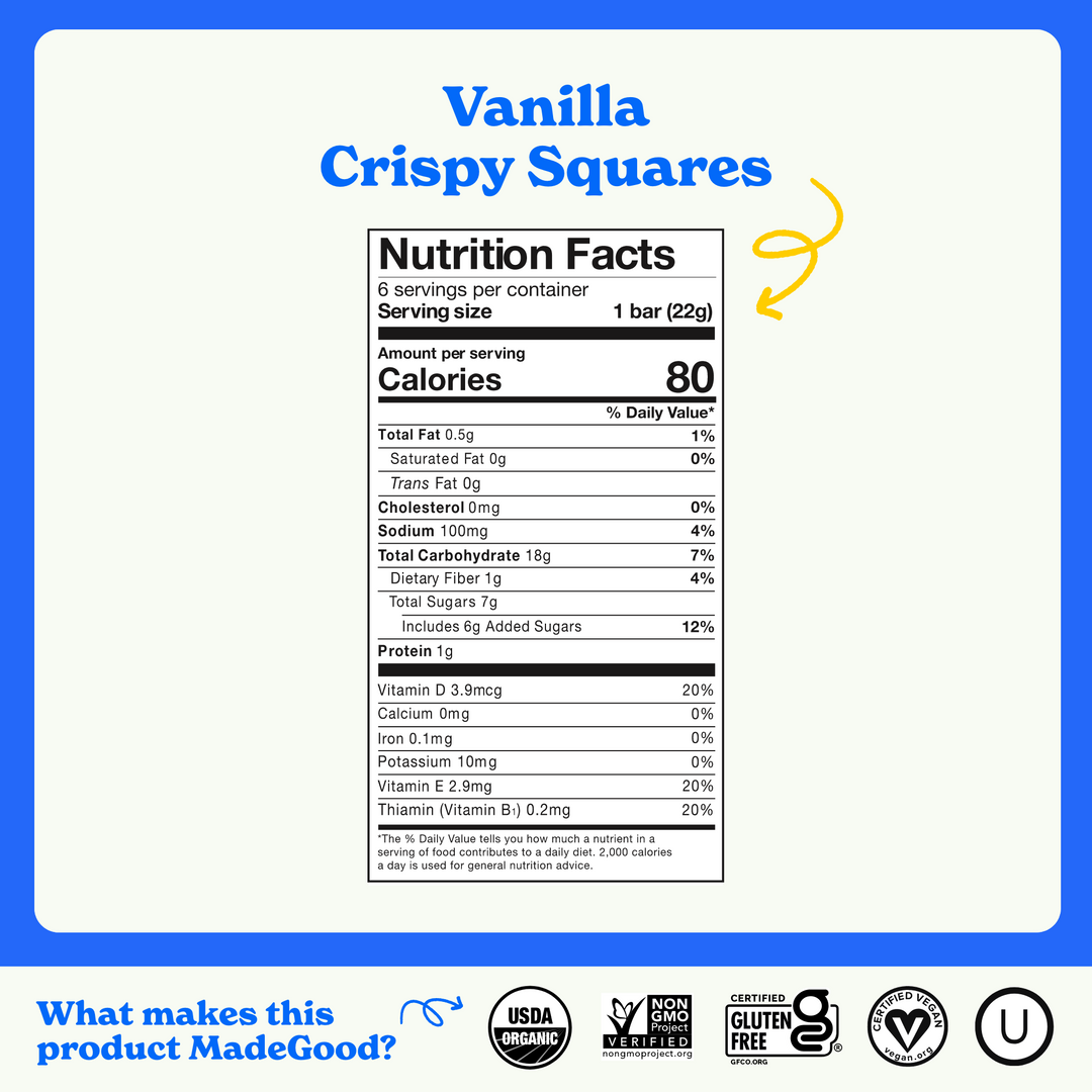 Nutrition facts label for MadeGood Vanilla Crispy Squares. Each serving is 1 bar (22g) with 80 calories. It contains 0.5g total fat (1% DV), 0mg cholesterol, 100mg sodium (4% DV), 18g total carbohydrates (7% DV), including 6g added sugars (12% DV), 1g protein, and 20% DV of Vitamin D, Vitamin E, and Thiamin. The product is USDA Organic, Non-GMO Project Verified, Certified Gluten-Free, Certified Vegan, and Kosher.