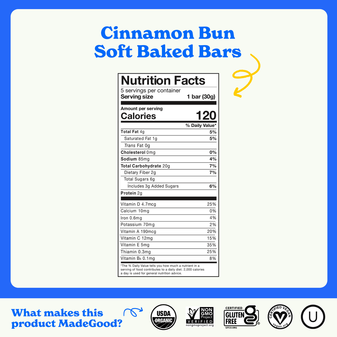 Nutrition facts for MadeGood Cinnamon Bun Soft Baked Bars. Each 30g bar contains 120 calories, 4g total fat (1g saturated, 0g trans), 0mg cholesterol, 85mg sodium, 20g carbohydrates (2g fiber, 6g total sugars, including 3g added sugars), and 2g protein. Key vitamins include 25% DV Vitamin D, 20% DV Vitamin A, and 35% DV Vitamin E. USDA Organic, Non-GMO Project Verified, Certified Gluten-Free, Certified Vegan.